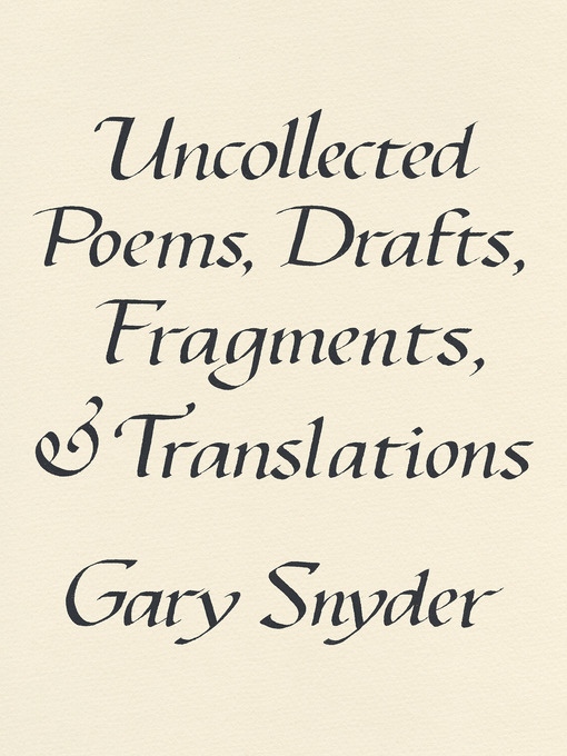 Cover image for Uncollected Poems, Drafts, Fragments, and Translations
